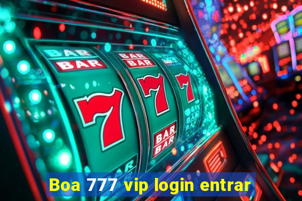 Boa 777 vip login entrar